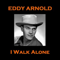 Eddy Arnold - I Walk Alone - Eddy Arnold