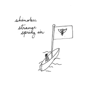 last ned album Shinobu - Strange Spring Air