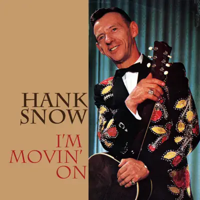 I'm Movin' On - Single - Hank Snow