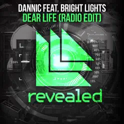 Dear Life (feat. Bright Lights) [Radio Edit] - Single - Dannic