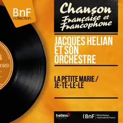 La petite Marie / Je-te-le-le (Mono Version) - Single - Jacques Hélian Et Son Orchestre