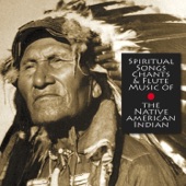 Spiritual Chants & Flute Music of the Native American Indians artwork