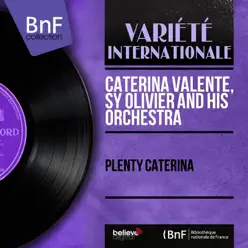 Plenty Caterina (Mono Version) - Caterina Valente Plenty Caterina (Mono Version) - Caterina Valente