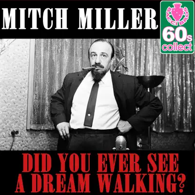 Did You Ever See a Dream Walking? (Remastered) - Single - Mitch Miller