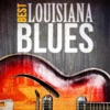 Best - Louisiana Blues