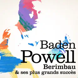 Baden Powell : Berimbau et ses plus grands succès (Remastered) - Baden Powell