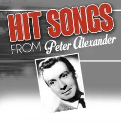 Hit songs from Peter Alexander - Peter Alexander