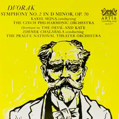 Dvořák, Symphony No. 2 In D Minor, Op. 70 and Overture To The Devil And Kate by Czech Philharmonic Orchestra, The Prague National Theater, Karel Sejna & Zdenek Chalabala album reviews, ratings, credits