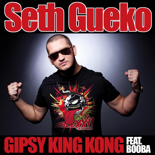 Gipsy King Kong (feat. Booba) - Single - Seth Gueko