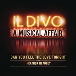 Can You Feel the Love Tonight (feat. Heather Headley) - Single - Il Divo