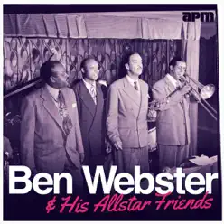 Ben Webster & His Allstar Friends - Ben Webster