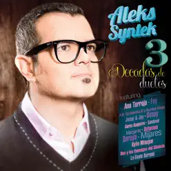 3 Décadas de Duetos - Aleks Syntek