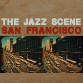 The Jazz Scene: San Francisco artwork