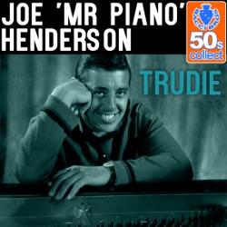 Joe "Mr. Piano" Henderson - Trudie (Remastered)