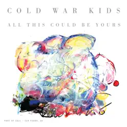 All This Could Be Yours - Single - Cold War Kids