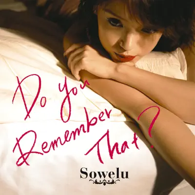 Do You Remember That? - Single - Sowelu