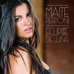 Eclipse de Luna - Maite Perroni