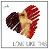 Love Like This (Color of Love) [feat. Dave-O] song lyrics