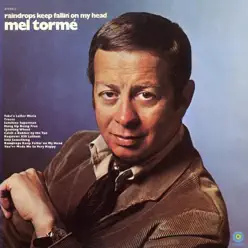 Raindrops Keep Fallin' On My Head - Mel Tormé Raindrops Keep Fallin' On My Head - Mel Tormé