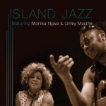 Island Jazz, Monika Njava & Linley Marthe - Ampasimahebo