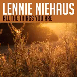 All the Things You Are - Single - Lennie Niehaus All the Things You Are - Single - Lennie Niehaus