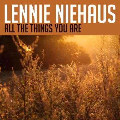 All the Things You Are - Single - Lennie Niehaus