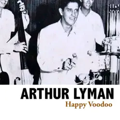 Happy Voodoo - Arthur Lyman Happy Voodoo - Arthur Lyman