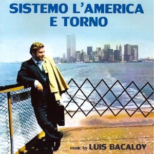 Sistemo l'America e torno (original motion picture soundtrack)