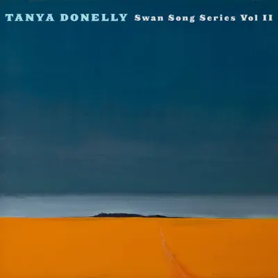Swan Song Series, Vol. 2 - EP - Tanya Donelly