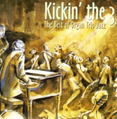 Kickin' the 3: The Best of Organ Trio Jazz, 2005