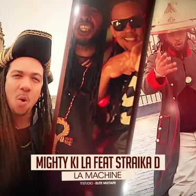 La machine (feat. Straika D) - Single - Mighty Ki La