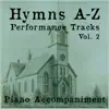 Hymns A-Z Performance Tracks, Vol. 2 album lyrics, reviews, download