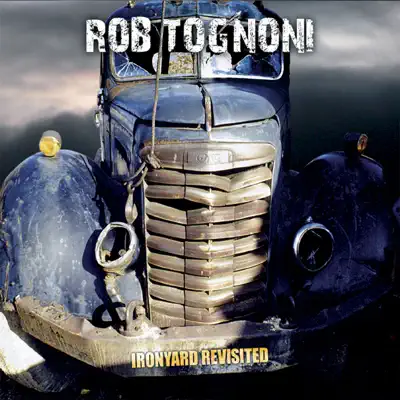 Ironyard Revisited - Rob Tognoni Ironyard Revisited - Rob Tognoni