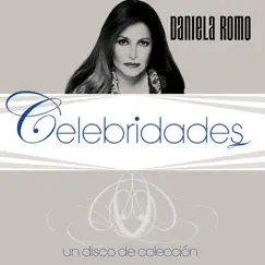 Celebridades: Daniela Romo by Daniela Romo album reviews, ratings, credits