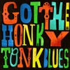 Got the Honky Tonk Blues