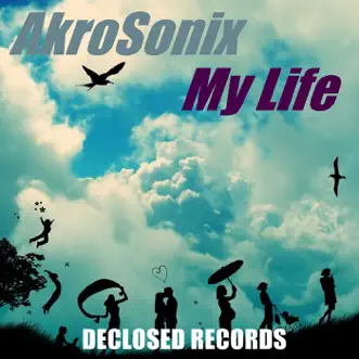 My Life by AkroSonix album reviews, ratings, credits