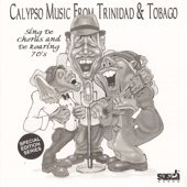 Calypso Music from Trinidad and Tobago - Sing de Chorus and de Roaring 70's - Multi-interprètes