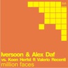 Million Faces (Remixes) [Iversoon & Alex Daf vs. Koen Herfst] [feat. Valerio Recenti] - Single, 2015