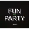 Fun Party - Single album lyrics, reviews, download