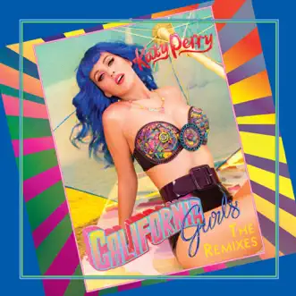 California Gurls (feat. Snoop Dogg) [Remixes] - EP by Katy Perry album reviews, ratings, credits