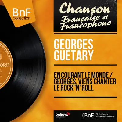 En courant le monde / Georges, viens chanter le Rock 'n' roll (feat. Jo Moutet et son orchestre) [Mono Version] - Single - Georges Guétary