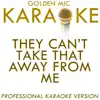 They Can't Take That Away From Me (In the Style of Shirley Bassie) [Karaoke Version] song lyrics
