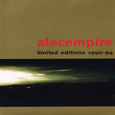 Limited Editions 1990-1994 - Alec Empire Limited Editions 1990-1994 - Alec Empire