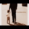 It Is Beautiful - Single