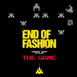 The Game - EP - End of Fashion