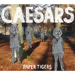 Paper Tigers (Radio Edit) - Single - Caesars