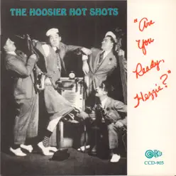 "Are You Ready, Hezzie?" - Hoosier Hot Shots "Are You Ready, Hezzie?" - Hoosier Hot Shots