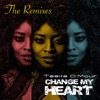 Change My Heart - The Remixes - EP, 2014