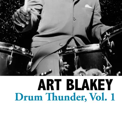Drum Thunder, Vol. 1 - Art Blakey