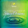 Stream & download The Essential Collection of Spacy Dreams